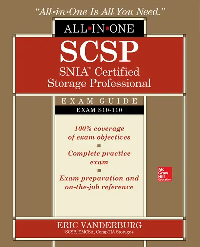 SCSP SNIA Certified Storage Professional All-in-One Exam Guide (Exam S10-110) SCSP SNIA Certified Storage Professional All-in-One Exam Guide (Exam S10-110)