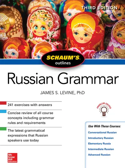 Schaum's Outline of Russian Grammar, Third Edition Schaum's Outline of Russian Grammar, Third Edition