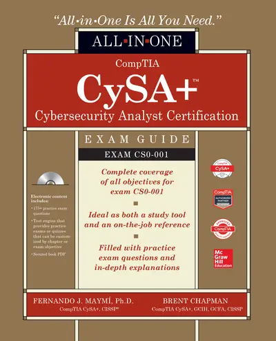 CompTIA CySA+ Cybersecurity Analyst Certification All-in-One Exam Guide (Exam CS0-001) CompTIA CySA+ Cybersecurity Analyst Certification All-in-One Exam Guide (Exam CS0-001)