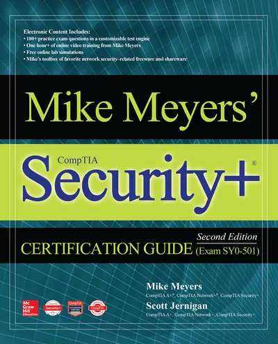 Mike Meyers' CompTIA Security+ Certification Guide, Second Edition (Exam SY0-501) Mike Meyers' CompTIA Security+ Certification Guide, Second Edition (Exam SY0-501)