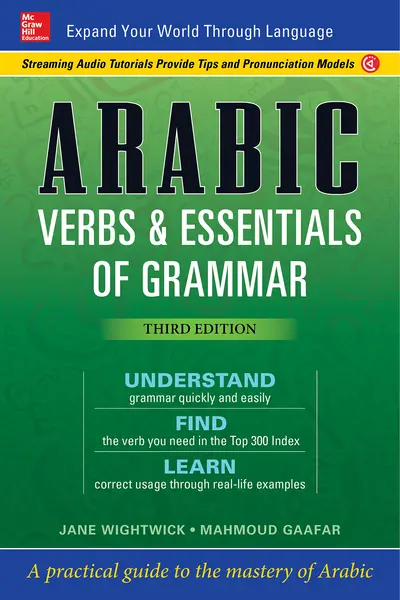 Arabic Verbs & Essentials of Grammar, Third Edition Arabic Verbs & Essentials of Grammar, Third Edition