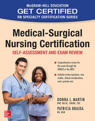 Medical-Surgical Nursing Certification: Self-Assessment and Exam Review Medical-Surgical Nursing Certification: Self-Assessment and Exam Review