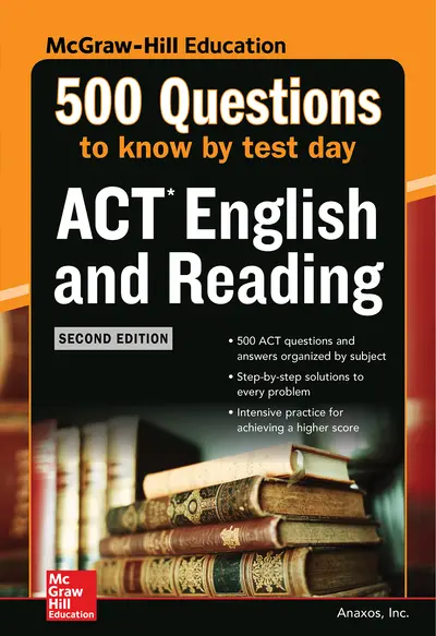 500 ACT English and Reading Questions to Know by Test Day, Second Edition 500 ACT English and Reading Questions to Know by Test Day, Second Edition