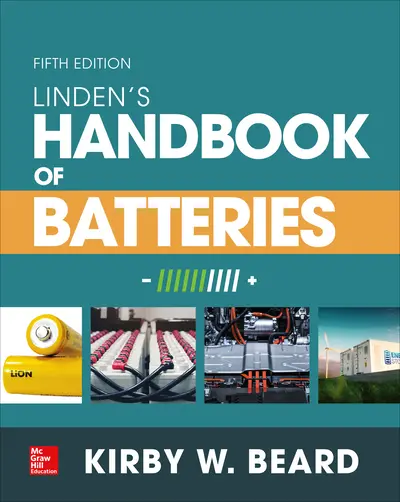 Linden's Handbook of Batteries, Fifth Edition Linden's Handbook of Batteries, Fifth Edition