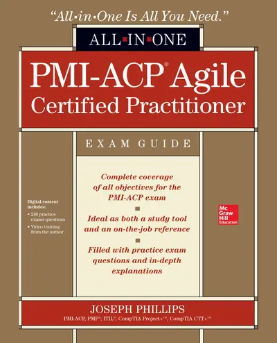 PMI-ACP Agile Certified Practitioner All-in-One Exam Guide PMI-ACP Agile Certified Practitioner All-in-One Exam Guide