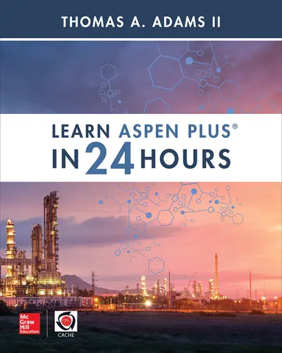 Learn Aspen Plus in 24 Hours Learn Aspen Plus in 24 Hours