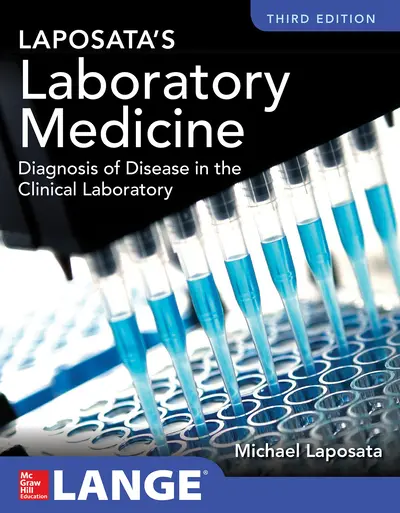 Laposata's Laboratory Medicine Diagnosis of Disease in Clinical Laboratory Third Edition Laposata's Laboratory Medicine Diagnosis of Disease in Clinical Laboratory Third Edition