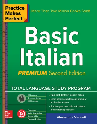 Practice Makes Perfect: Basic Italian, Premium Second Edition Practice Makes Perfect: Basic Italian, Premium Second Edition
