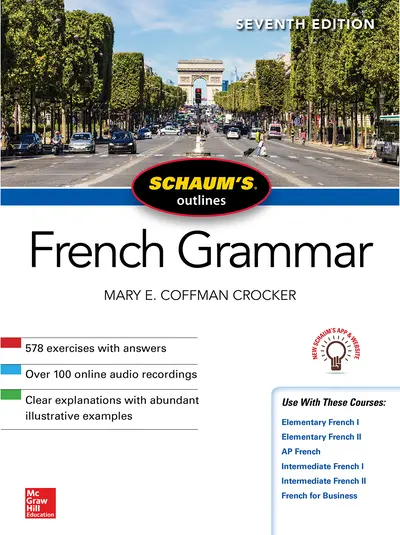 Schaum's Outline of French Grammar, Seventh Edition Schaum's Outline of French Grammar, Seventh Edition
