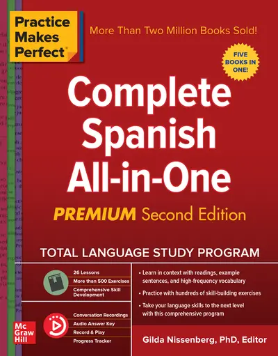 Practice Makes Perfect: Complete Spanish All-in-One, Premium Second Edition Practice Makes Perfect: Complete Spanish All-in-One, Premium Second Edition