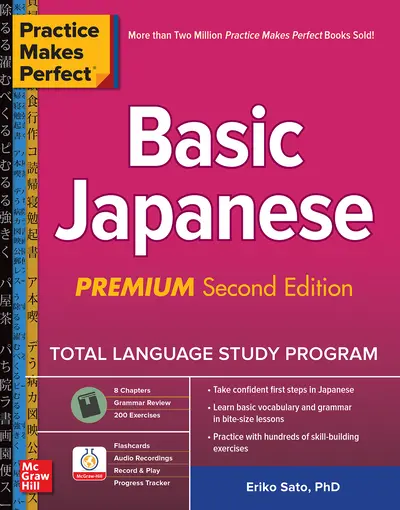 Practice Makes Perfect: Basic Japanese, Premium Second Edition Practice Makes Perfect: Basic Japanese, Premium Second Edition