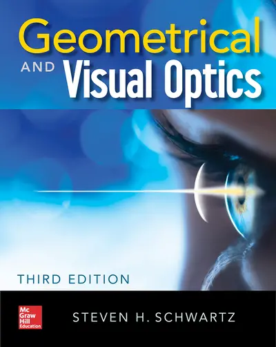 Geometrical and Visual Optics, Third Edition Geometrical and Visual Optics, Third Edition