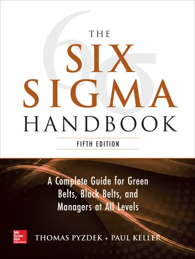 The Six Sigma Handbook, 5E The Six Sigma Handbook, 5E