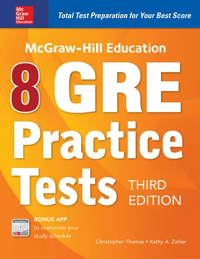McGraw-Hill Education 8 GRE Practice Tests, Third Edition McGraw-Hill Education 8 GRE Practice Tests, Third Edition