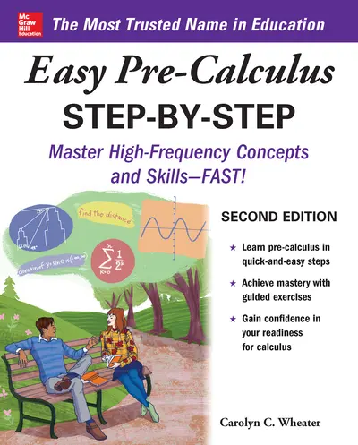 Easy Pre-Calculus Step-by-Step, Second Edition Easy Pre-Calculus Step-by-Step, Second Edition