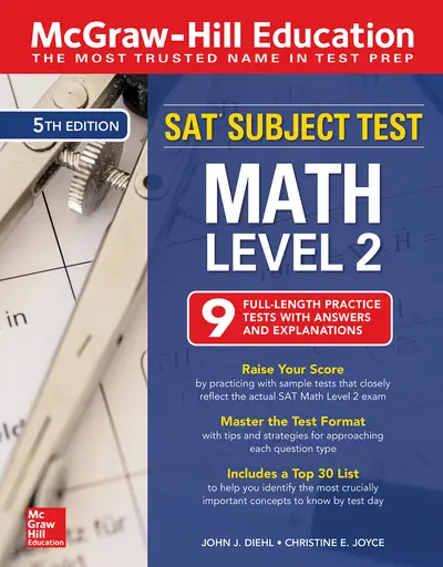 McGraw-Hill Education SAT Subject Test Math Level 2, Fifth Edition McGraw-Hill Education SAT Subject Test Math Level 2, Fifth Edition
