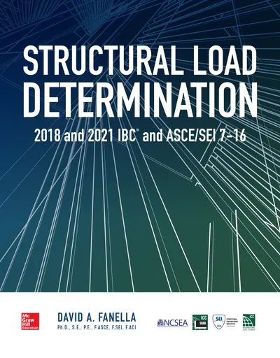 Structural Load Determination: 2018 and 2021 IBC and ASCE/SEI 7-16 Structural Load Determination: 2018 and 2021 IBC and ASCE/SEI 7-16