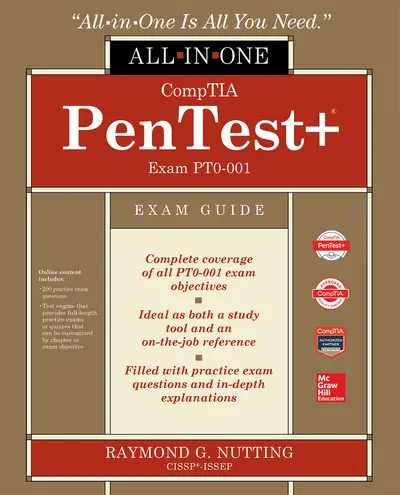 CompTIA PenTest+ Certification All-in-One Exam Guide (Exam PT0-001) CompTIA PenTest+ Certification All-in-One Exam Guide (Exam PT0-001)