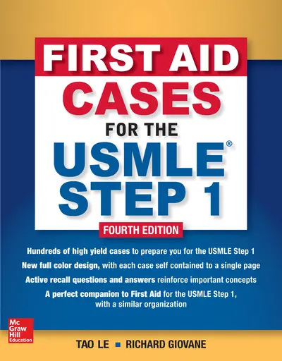 First Aid Cases for the USMLE Step 1, Fourth Edition First Aid Cases for the USMLE Step 1, Fourth Edition