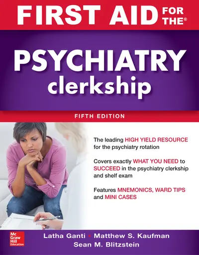 First Aid for the Psychiatry Clerkship, Fifth Edition First Aid for the Psychiatry Clerkship, Fifth Edition