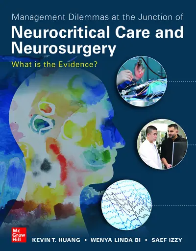 Management Dilemmas at the Junction of Neurocritical Care and Neurosurgery: What is the Evidence? Management Dilemmas at the Junction of Neurocritical Care and Neurosurgery: What is the Evidence?