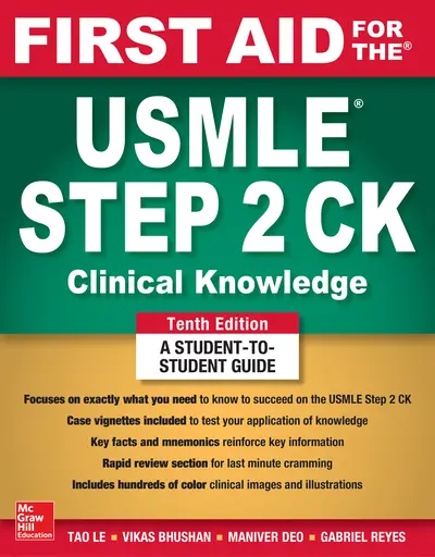 First Aid for the USMLE Step 2 CK, Tenth Edition First Aid for the USMLE Step 2 CK, Tenth Edition