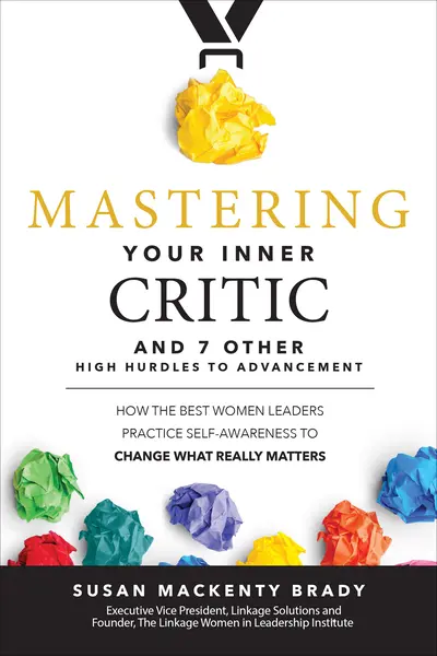 Mastering Your Inner Critic and 7 Other High Hurdles to Advancement Mastering Your Inner Critic and 7 Other High Hurdles to Advancement