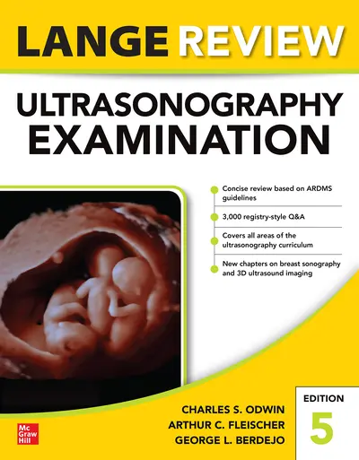 Lange Review Ultrasonography Examination: Fifth Edition Lange Review Ultrasonography Examination: Fifth Edition