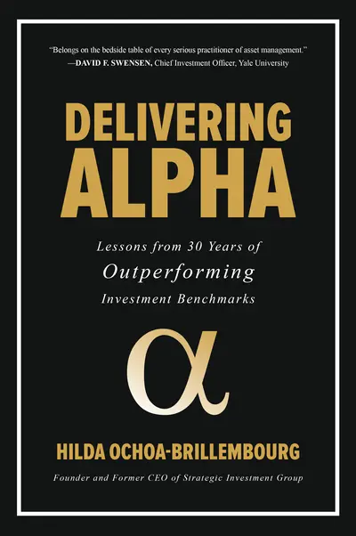 Delivering Alpha: Lessons from 30 Years of Outperforming Investment Benchmarks Delivering Alpha: Lessons from 30 Years of Outperforming Investment Benchmarks