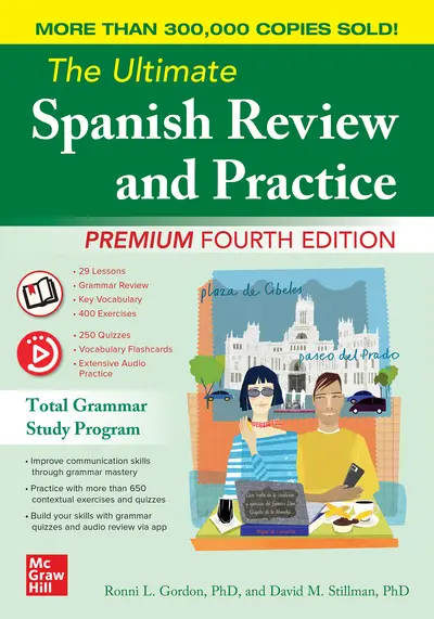 The Ultimate Spanish Review and Practice, Premium Fourth Edition The Ultimate Spanish Review and Practice, Premium Fourth Edition