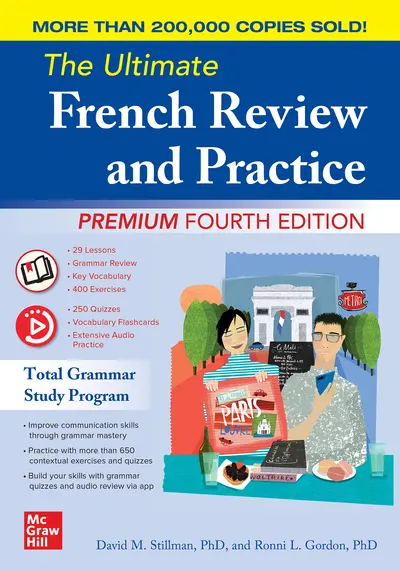 The Ultimate French Review and Practice, Premium Fourth Edition The Ultimate French Review and Practice, Premium Fourth Edition