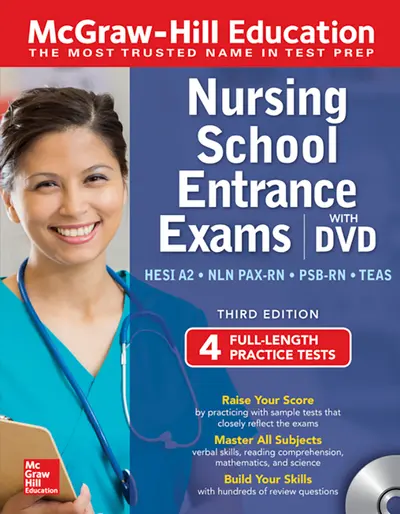 McGraw-Hill Education Nursing School Entrance Exams with DVD, Third Edition McGraw-Hill Education Nursing School Entrance Exams with DVD, Third Edition