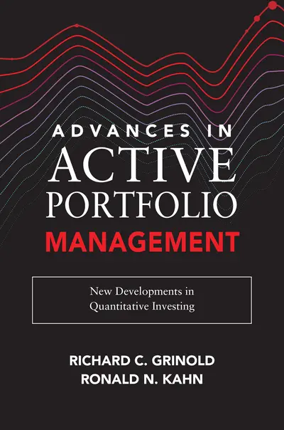 Advances in Active Portfolio Management: New Developments in Quantitative Investing Advances in Active Portfolio Management: New Developments in Quantitative Investing