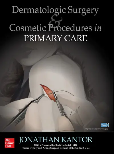 Dermatologic Surgery and Cosmetic Procedures in Primary Care Practice Dermatologic Surgery and Cosmetic Procedures in Primary Care Practice