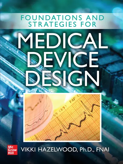 Foundations and Strategies for Medical Device Design Foundations and Strategies for Medical Device Design
