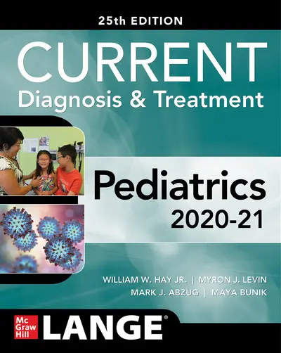 CURRENT Diagnosis and Treatment Pediatrics, Twenty-Fifth Edition CURRENT Diagnosis and Treatment Pediatrics, Twenty-Fifth Edition