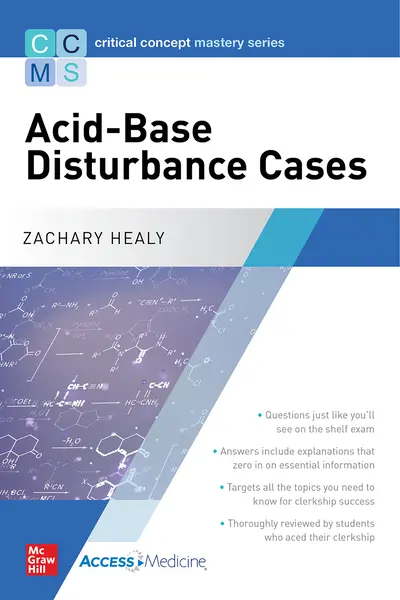 Critical Concept Mastery Series: Acid-Base Disturbance Cases Critical Concept Mastery Series: Acid-Base Disturbance Cases