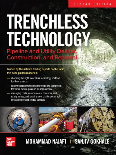 Trenchless Technology: Pipeline and Utility Design, Construction, and Renewal, Second Edition Trenchless Technology: Pipeline and Utility Design, Construction, and Renewal, Second Edition