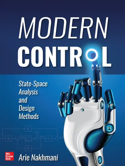 Modern Control: State-Space Analysis and Design Methods Modern Control: State-Space Analysis and Design Methods