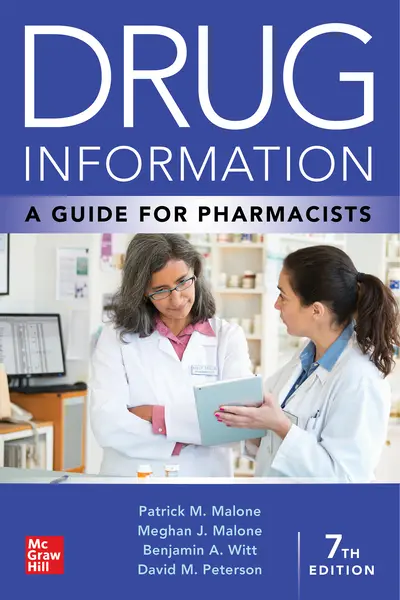 Drug Information: A Guide for Pharmacists, 7th Edition Drug Information: A Guide for Pharmacists, 7th Edition