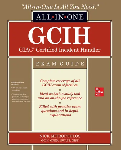 GCIH GIAC Certified Incident Handler All-in-One Exam Guide