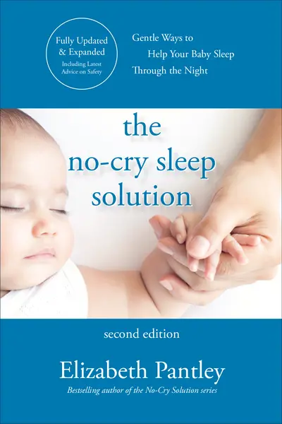 The No-Cry Sleep Solution, Second Edition The No-Cry Sleep Solution, Second Edition