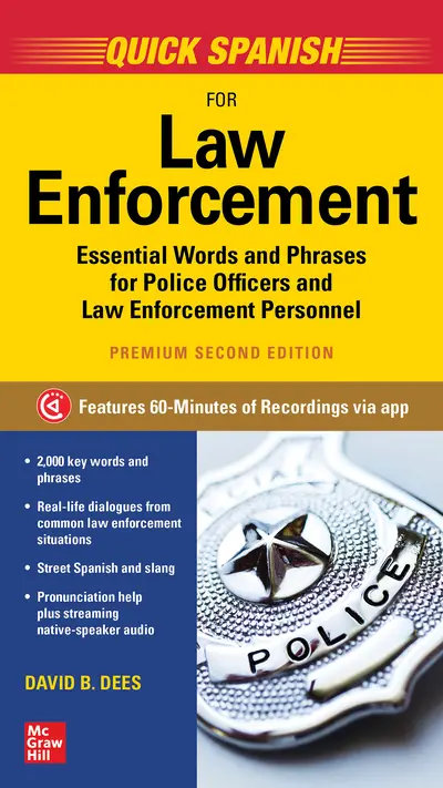 Quick Spanish for Law Enforcement, Premium Second Edition Quick Spanish for Law Enforcement, Premium Second Edition