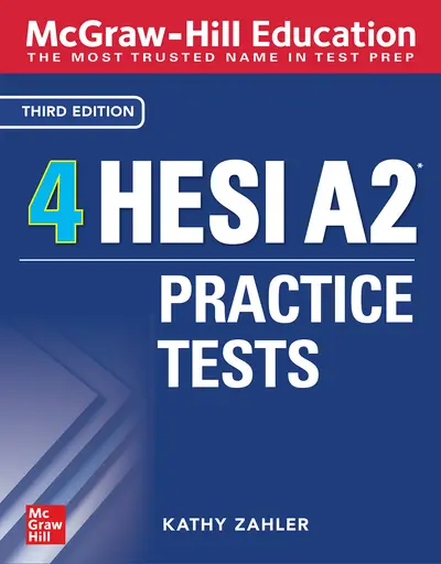 McGraw-Hill Education 4 HESI A2 Practice Tests, Third Edition McGraw-Hill Education 4 HESI A2 Practice Tests, Third Edition