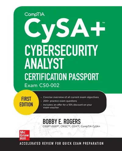 CompTIA CySA+ Cybersecurity Analyst Certification Passport (Exam CS0-002) CompTIA CySA+ Cybersecurity Analyst Certification Passport (Exam CS0-002)