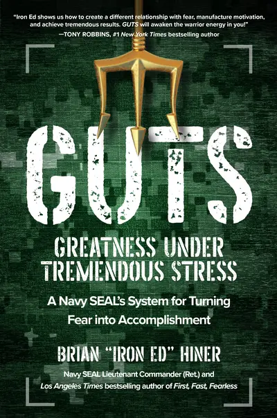 GUTS: Greatness Under Tremendous Stress: A Navy SEAL’s System for Turning Fear into Accomplishment GUTS: Greatness Under Tremendous Stress: A Navy SEAL’s System for Turning Fear into Accomplishment
