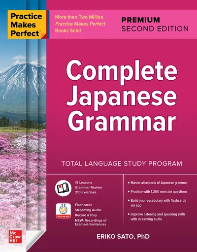 Practice Makes Perfect: Complete Japanese Grammar, Premium Second Edition Practice Makes Perfect: Complete Japanese Grammar, Premium Second Edition