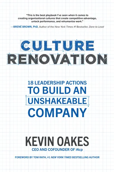 Culture Renovation: 18 Leadership Actions to Build an Unshakeable Company Culture Renovation: 18 Leadership Actions to Build an Unshakeable Company