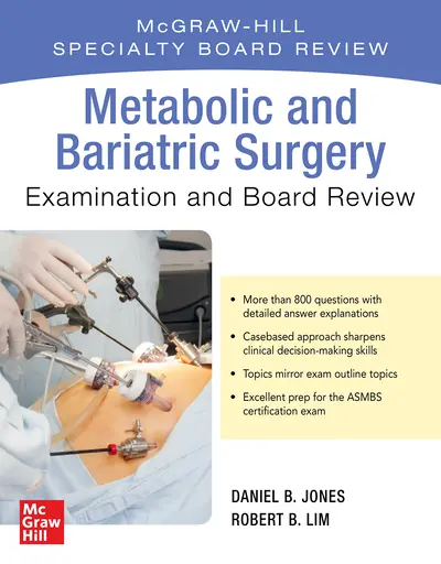 Metabolic and Bariatric Surgery Exam and Board Review Metabolic and Bariatric Surgery Exam and Board Review