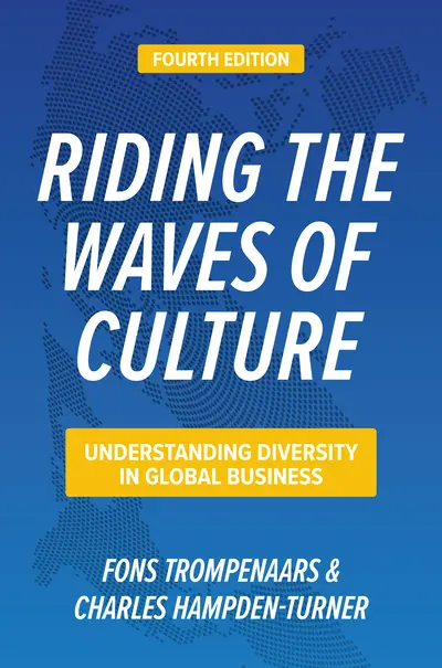 Riding the Waves of Culture, Fourth Edition: Understanding Diversity in Global Business